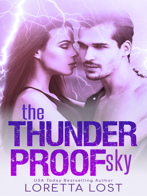 Title details for The Thunderproof Sky by Loretta Lost - Available